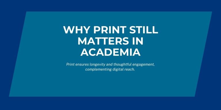 Why Print Still Matters in Academia